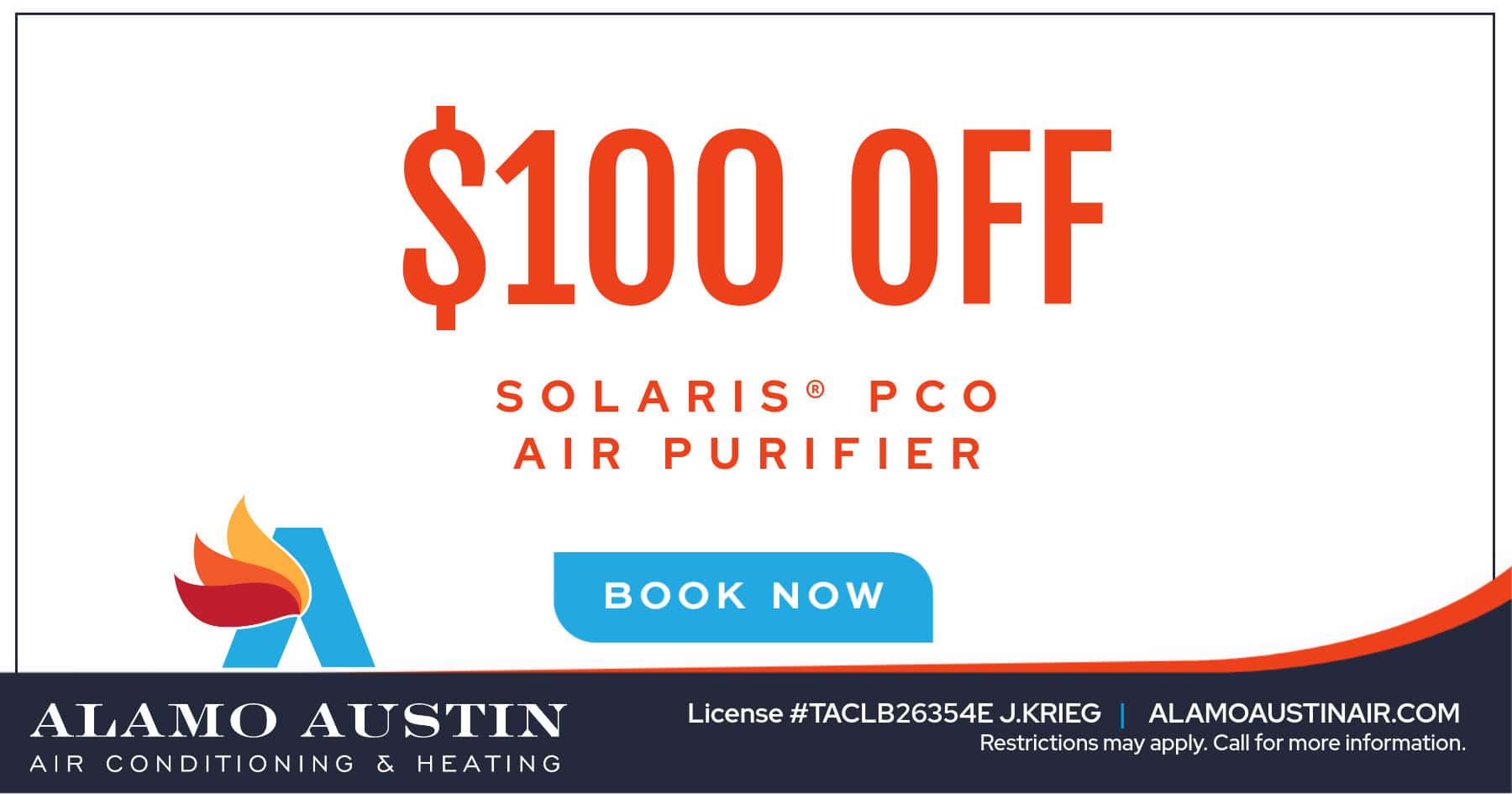 $100 off Solaris PCO Air Purifier. Restrictions may apply. Call for more information.